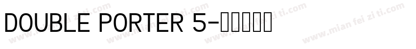 Double Porter 5字体转换